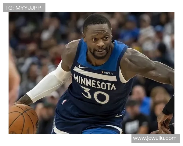 朱利叶斯兰德尔：从新秀到全明星的成长之路与未来展望